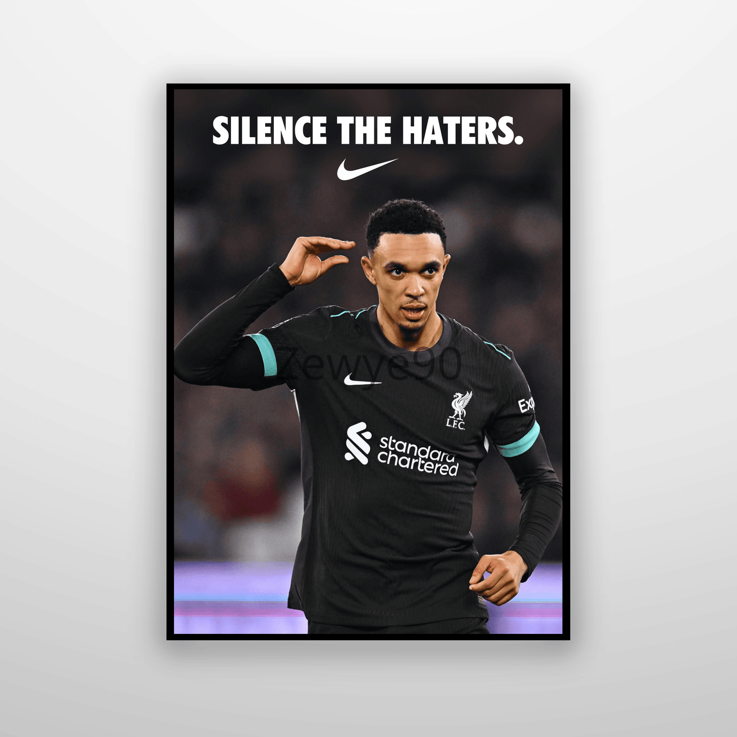 Alexander-Arnold: Silence The Haters.