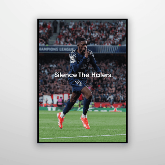 Ousmane Dembélé: Silence The Haters.