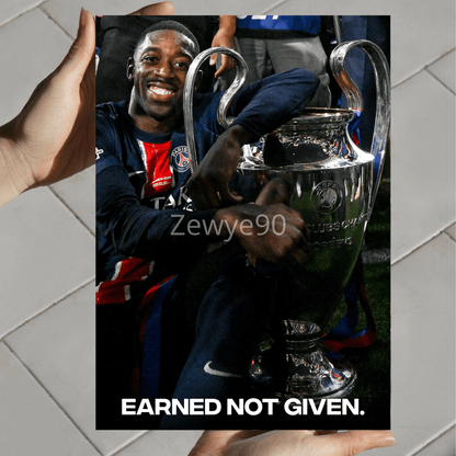 Ousmane Dembélé: Earned Not Given.