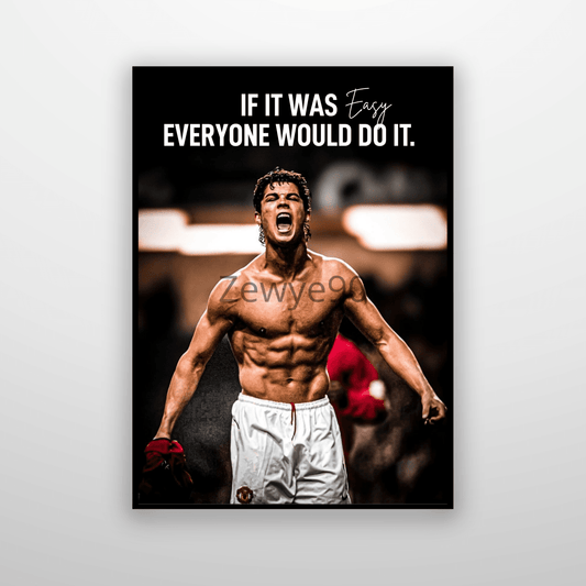 Cristiano Ronaldo: Not Easy.