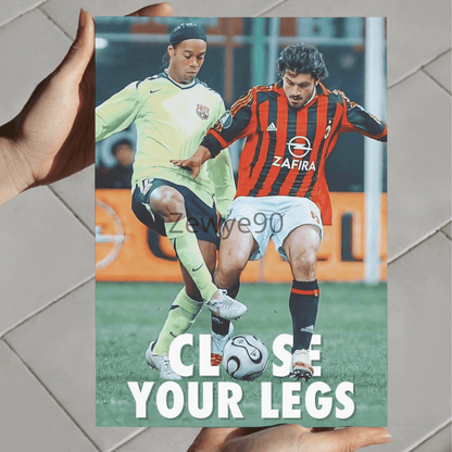 Ronaldinho: Close Your Legs