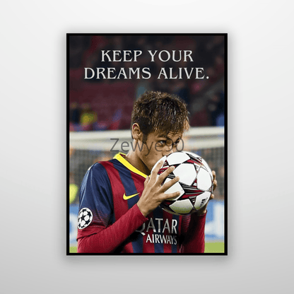 Neymar: Keep your dreams alive